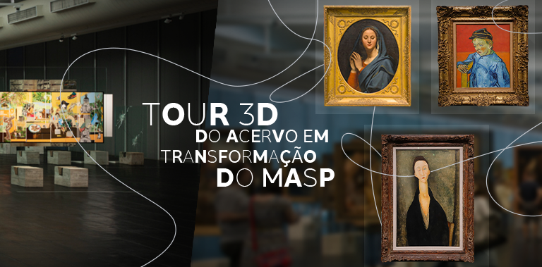 Tour Virtual 3D do Acervo em Transformação